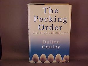 Imagen del vendedor de The Pecking Order: A Bold New Look at How Family and Society Determin Who we Become a la venta por Gene The Book Peddler