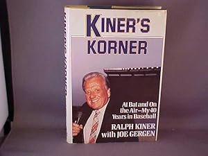 Seller image for Kiner's Korner: At Bat and on the Air-My 40 Years in Baseball for sale by Gene The Book Peddler