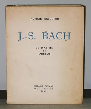 J. S. Bach: Le Maitre de L'Orgue