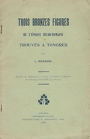 Imagen del vendedor de Trois bronzes figurs de l'poque belgo-romaine trouvs  Tongres a la venta por Librairie Archaion