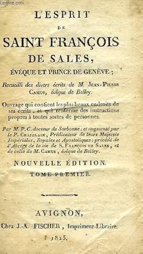 Bild des Verkufers fr L'ESPRIT DE SAINT FRANCOIS DE SALES, EVEQUE ET PRINCE DE GENEVE, TOME I zum Verkauf von Le-Livre