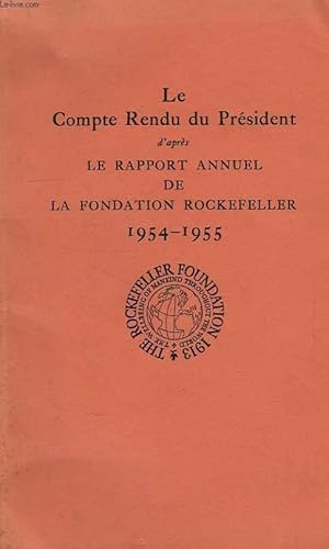 Bild des Verkufers fr LE COMPTE RENDU DU PRESIDENT D'APRES LE RAPPORT ANNUEL DE LA FONDATION ROCKEFELLER, 1954-55 zum Verkauf von Le-Livre