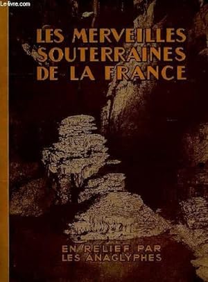 Bild des Verkufers fr LES MERVEILLES SOUTERRAINES DE LA FRANCE zum Verkauf von Le-Livre