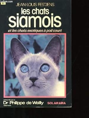 Seller image for LES CHATS SIAMOIS ET LES CHATS EXOTIQUES A POIL COURT. for sale by Le-Livre