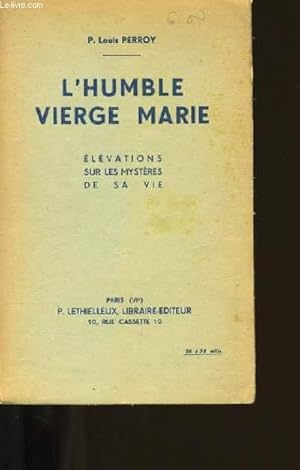 Seller image for L'HUMBLE VIERGE MARIE. for sale by Le-Livre