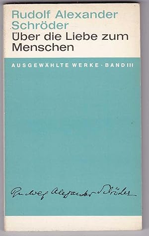 Imagen del vendedor de ber die Liebe zum Menschen. Gedanken und Betrachtungen. Ausgewhlte Werke. Band 3 a la venta por Kultgut