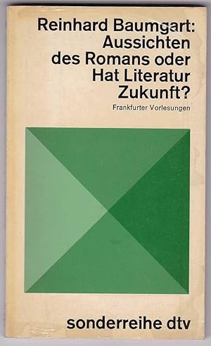 Seller image for Aussichten des Romans oder Hat Literatur Zukunft? Frankfurter Vorlesungen for sale by Kultgut