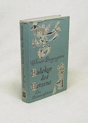 Bild des Verkufers fr Badekur des Herzens : Ein Reiseverfhrer / Werner Bergengruen zum Verkauf von Versandantiquariat Buchegger