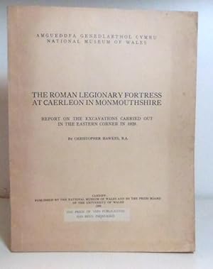 The Roman legionary fortress at Caerleon in Monmouthshire : report on the excavations carried out...