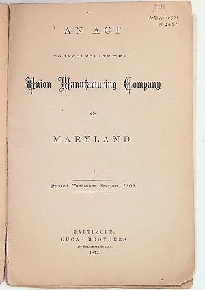 An Act to Incorporate the Union Manufacturing Company of Maryland, Passed November Session, 1808