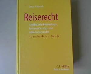 Bild des Verkufers fr Reiserecht: Handbuch des Reisevertrags-, Reiseversicherungs- und Individualreiserechts. 4 Auflage. zum Verkauf von Antiquariat Bookfarm