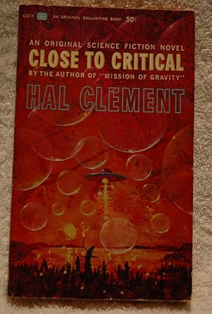 Imagen del vendedor de Close to Critical Ballantine U2215 a la venta por Preferred Books