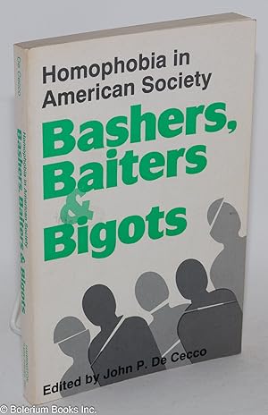 Seller image for Bashers, baiters & bigots: homophobia in American society for sale by Bolerium Books Inc.