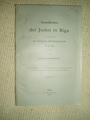 Geschichte der Juden in Riga bis zur begründung der rigischen Hebräergemeinde im j. 1842.,.