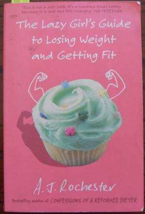 Immagine del venditore per Lazy Girl's Guide to Losing Weight and Getting Fit, The venduto da Reading Habit