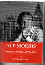 Seller image for Alf Morris People's Parliamentarian for sale by Frabjoy Books