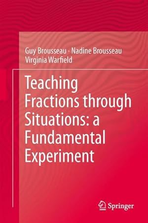 Immagine del venditore per Teaching Fractions through Situations: A Fundamental Experiment venduto da AHA-BUCH GmbH