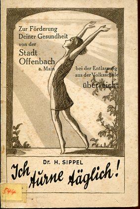 Ich turne täglich! Turnübungen und Ratschläge Heft II: für Mädchen Unter- und Oberstufe.