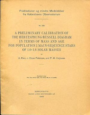 Bild des Verkufers fr A Preliminary Calibration of the Hertzsprung-Russell Diagram in Therms of Mass and Age for Population I Main-Squence Stars of 1.0-1.6 Solar Masses. zum Verkauf von Antiquariat am Flughafen