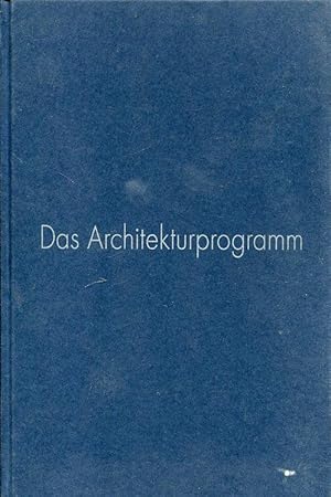 Das Architekturprogramm. Architektenhandbuch zur gleichnamigen Ausstellung im Angermuseum Erfurt.