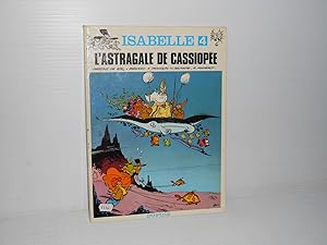 Imagen del vendedor de Isabelle, tome 4 : L'astragale de Cassiopee a la venta por La Bouquinerie  Dd