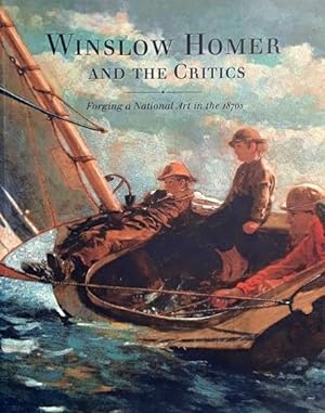 Seller image for Winslow Homer and the Critics: Forging a National Art in the 1870s for sale by LEFT COAST BOOKS