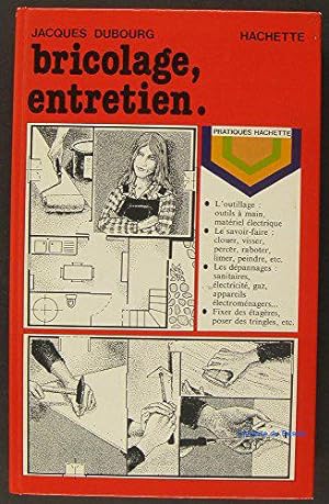 Bild des Verkufers fr Bricolage, entretien (Pratiques Hachette) zum Verkauf von JLG_livres anciens et modernes