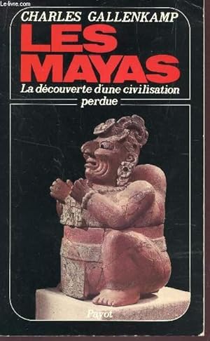 Bild des Verkufers fr LES MAYAS - LA DECOUVERTE D'UNE CIVILISATION PERDUE. zum Verkauf von Le-Livre
