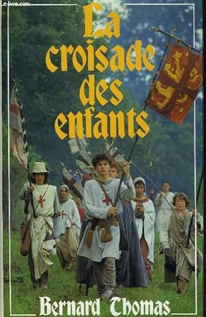 Bild des Verkufers fr LA CROISADE DES ENFANTS. zum Verkauf von Le-Livre
