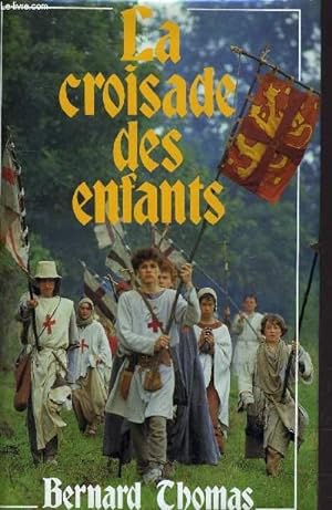 Bild des Verkufers fr LA CROISADE DES ENFANTS. zum Verkauf von Le-Livre
