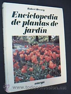 Imagen del vendedor de ENCICLOPEDIA DE PLANTAS DE JARDN.Obra ideal para la estructuracin del propio jardn, ilustrada con numerosas fotografas de los ms bellos y atractivos jardines de la Europa occidental, tomadas por el propio autor en el curso de muchos viajes. Tras una visin de conjunto de la historia de la jardinera, el autor desarrolla el tipo de jardn adecuado a la poca actual. En la parte tcnica facilita la informacin necesaria para la prctica de la jardinera, se describen miles de especies de jardn y recomendaciones acerca del suelo, luz y clima para sus cuidados. HERWIG, Robert. Ediciones Omega, Barcelona, 1981. 288 pp. con 1000 ilustraciones en color y numerosos dibujos. Tamao gran formato 303x237mm. Tapa dura ilustrada color. Uso norma a la venta por Librera Anticuaria Ftima