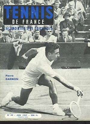 Seller image for TENNIS DE FRANCE, N50, JUIN 1957. PIERRE DARMON/ 1er JOUEUR EUROPEEN, POURQUOI PAS/ FRANCE-TCHECOSLOVAQUIE/ RENTREE DE PHILIPPE WASHER/ DROBNY GARDE SON TITRE DE CHAMPION D'ANGLETERRE SUR TERRE BATTUE / . for sale by Le-Livre