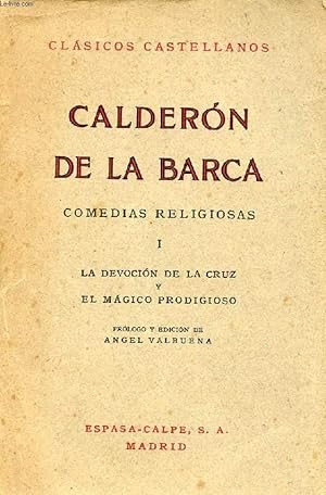 Bild des Verkufers fr COMEDIAS RELIGIOSAS, I, LA DEVOCION DE LA CRUZ, Y EL MAGICO PRODIGIOSO, CLSICOS CASTELLANOS, N 106 zum Verkauf von Le-Livre