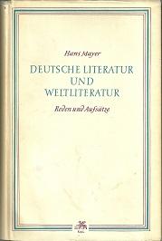 Deutsche Literatur und Weltliteratur. Reden und Aufsätze.