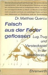 Falsch aus der Feder geflossen. Lug, Trug und Versteckspiel in der Weltliteratur.