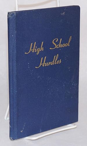 High school hurdles; an authoritative discussion of alchohol - tobacco - dope