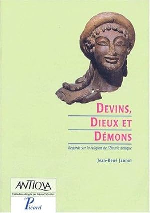 Devins, Dieux et Demons: Regards sur la Religion de l'Etrurie Antique