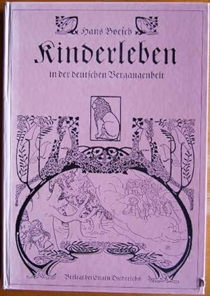 Kinderleben in der deutschen Vergangenheit : mit Abb. nach d. Orig. aus d. 15. - 18. Jh.