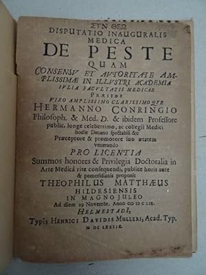 Disputatio inauguralis medica de peste quam consensu et autoritate. proponit Theophilus Matthaeus...