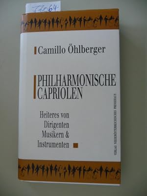 Bild des Verkufers fr Philharmonische Capriolen : Heiteres von Dirigenten, Musikern und Instrumenten zum Verkauf von Gebrauchtbcherlogistik  H.J. Lauterbach