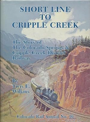 Seller image for Short Line to Cripple Creek for sale by Culpepper Books