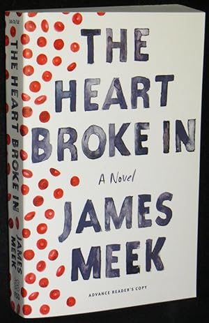 Seller image for The Heart Broke In: A Novel for sale by Washington Square Autographed Books
