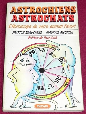 Image du vendeur pour ASTROCHIENS, ASTROCHATS - L'Horoscope de votre animal favori mis en vente par LE BOUQUINISTE