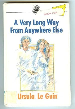 Seller image for A Very Long Way from Anywhere Else for sale by Peakirk Books, Heather Lawrence PBFA