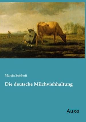 Seller image for Die deutsche Milchviehhaltung for sale by AHA-BUCH GmbH