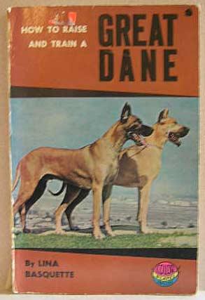 Bild des Verkufers fr HOW TO RAISE AND TRAIN A GREAT DANE zum Verkauf von B A Downie Dog Books