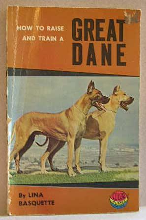 Bild des Verkufers fr HOW TO RAISE AND TRAIN A GREAT DANE zum Verkauf von B A Downie Dog Books