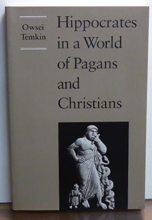 Bild des Verkufers fr Hippocrates in a World of Pagans and Christians zum Verkauf von RON RAMSWICK BOOKS, IOBA