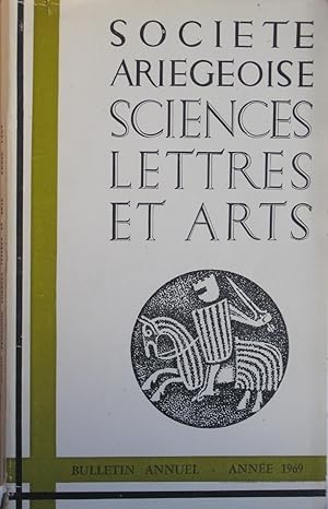 Bulletin annuel de la SOCIÉTÉ ARIÉGEOISE SCIENCES LETTRES ET ARTS - Tome XXV : Année 1969