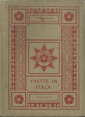 Seller image for Yvette in Italy and Titania's Palace for sale by Chaucer Head Bookshop, Stratford on Avon